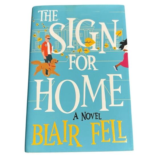 The‎ Sign for Home by Blair Fell Book Hardcover - Picture 1 of 6